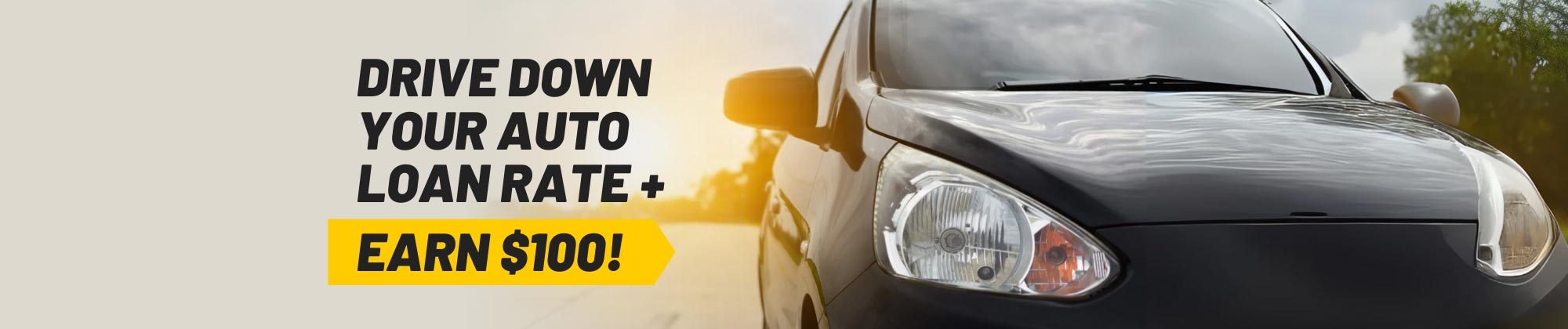Drive down your auto loan rate plus earn $100