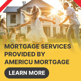 Mortgage services provided by AmeriCU Mortgage. Learn More